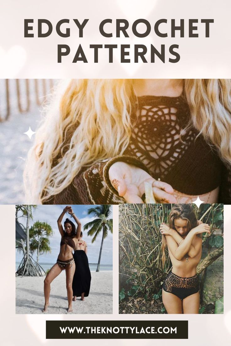 a woman in bikinis with text that reads edgy crochet patterns