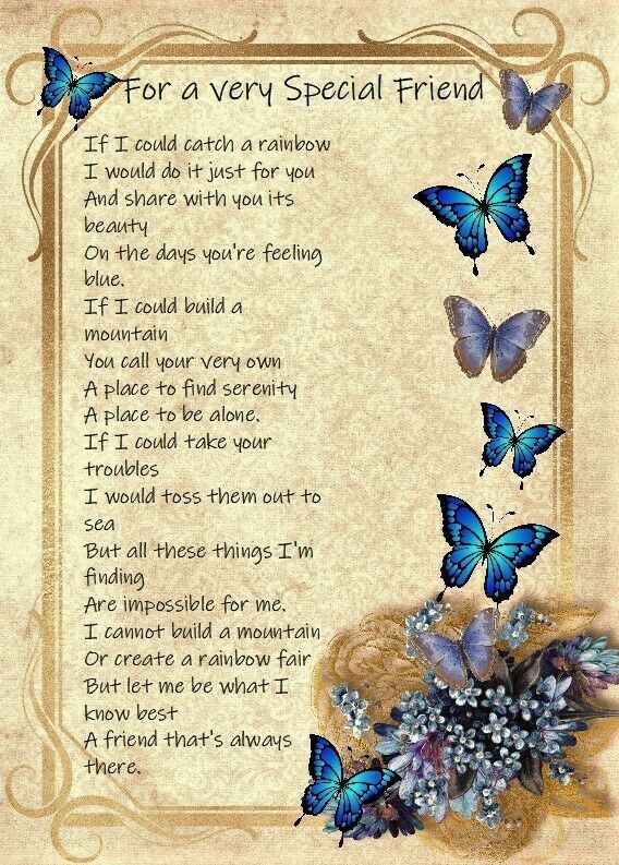 a poem with blue butterflies on it and the words for a very special friend written below