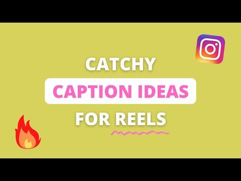 a yellow background with the words catchy caption ideas for reels on it