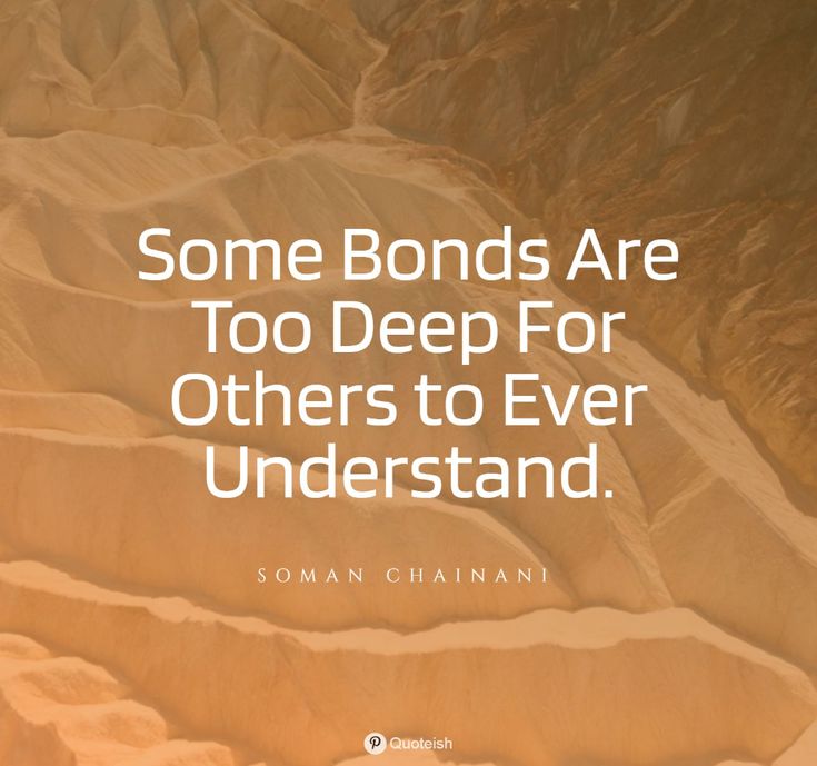 some bonds are too deep for others to ever understand