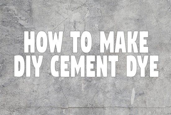 the words how to make diy cement dye are written in white on a concrete wall