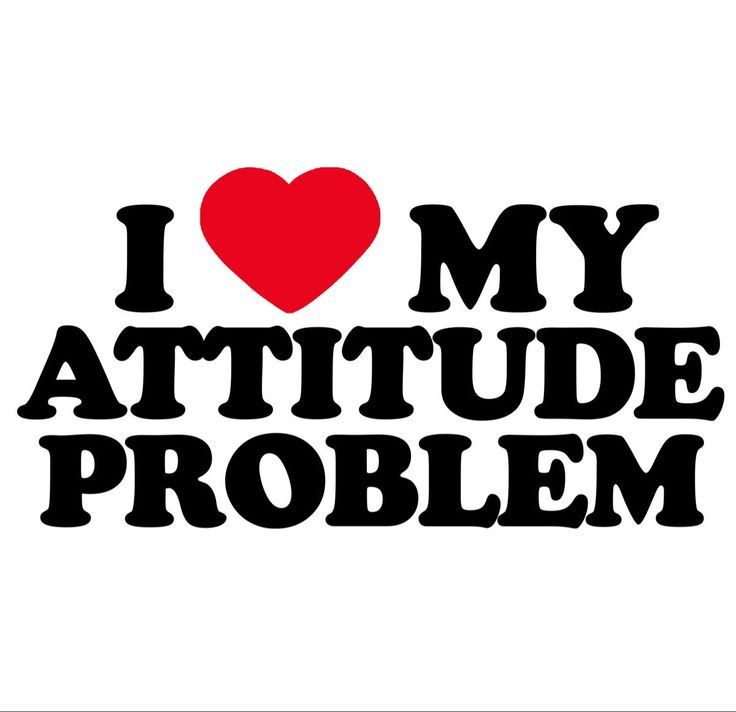 the words i love my attitude problem are shown in black and red on a white background