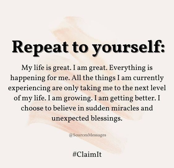 a quote that says, repeal to yourself my life is great i am great everything is happening