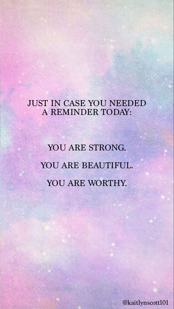 a quote that says, just in case you need a reminder today you are strong