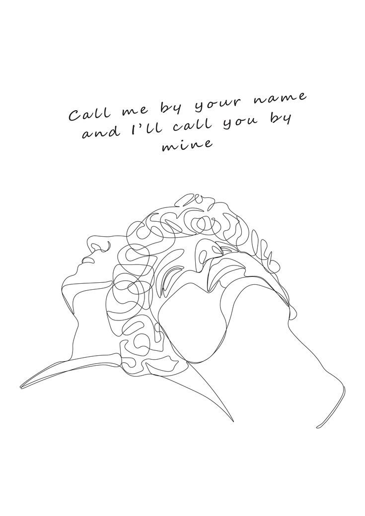 a drawing of a woman's face with the words call me by your name and i'll call you by my name