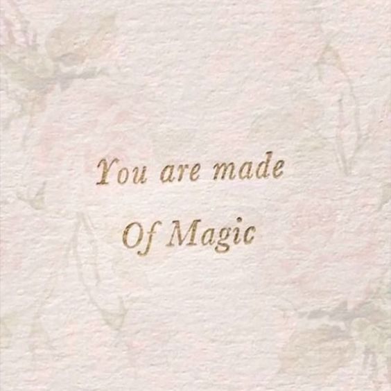 a card with the words you are made of magic on it