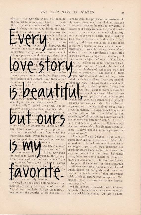 an open book with the words every love story is beautiful, but ourss is my favorite