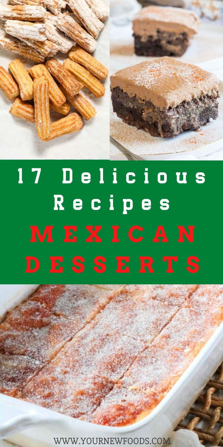 mexican desserts with text overlay that reads 17 delicious recipes for mexican desserts