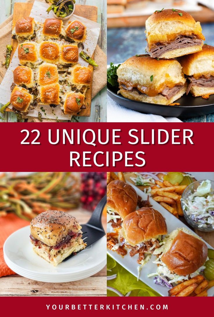 several different sliders with text overlay that reads, 22 unique slider recipes