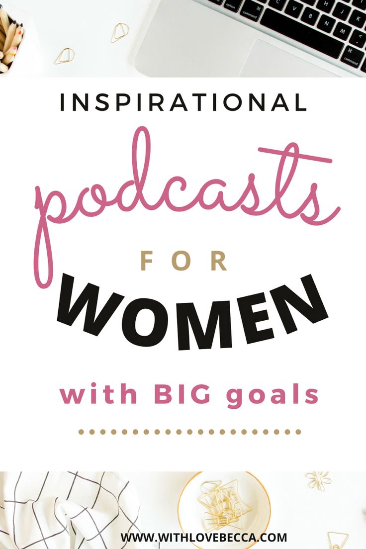 the words inspirational podcasts for women with an image of a laptop and coffee cup