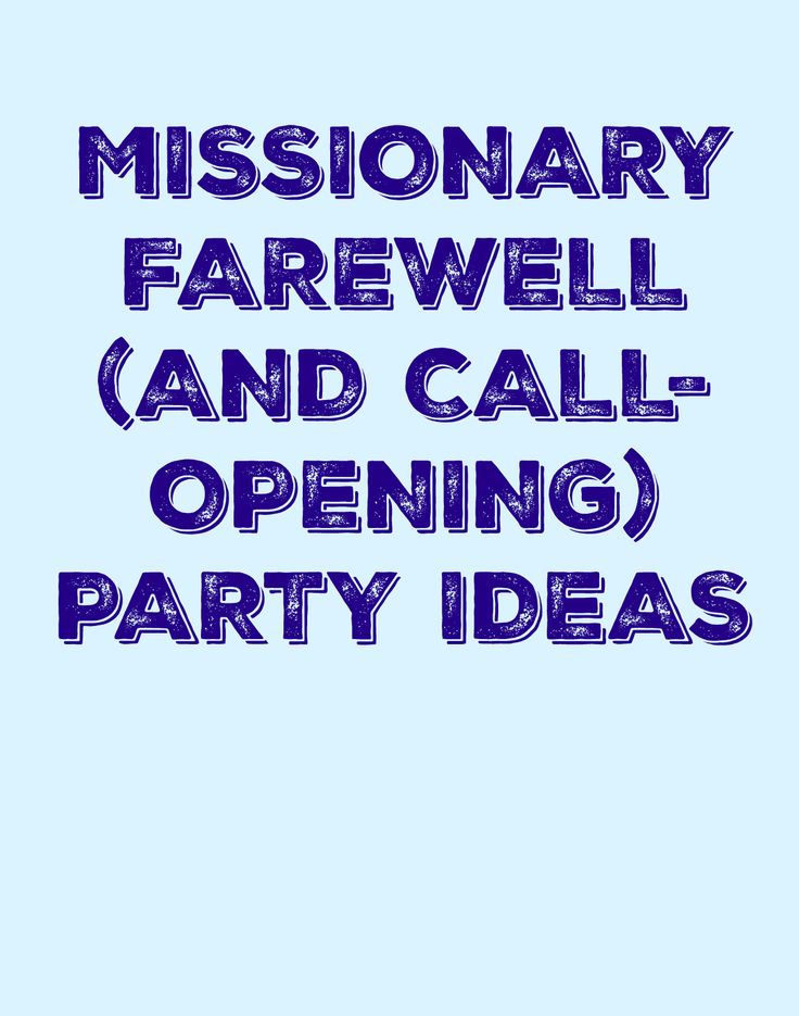 the words, missionary farewell and call - opening party ideas are in blue ink