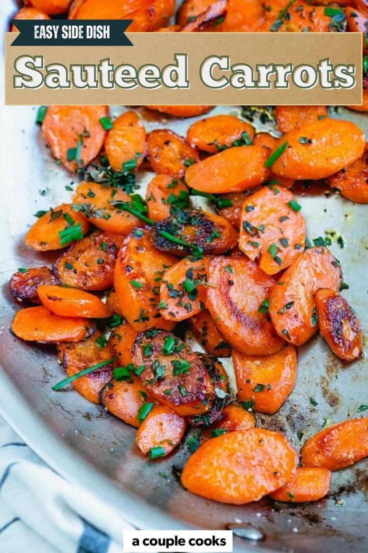 cooked carrots in a pan with herbs on top and the title says easy side dish sauteed carrots