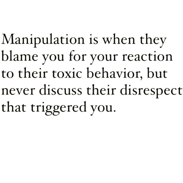 an image with the words manpulation is when they blame you for your reaction to their toxic behavior, but never discuss their disse