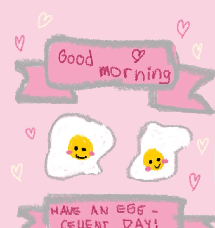 two eggs are in the middle of a pink background with words good morning have an egg client day