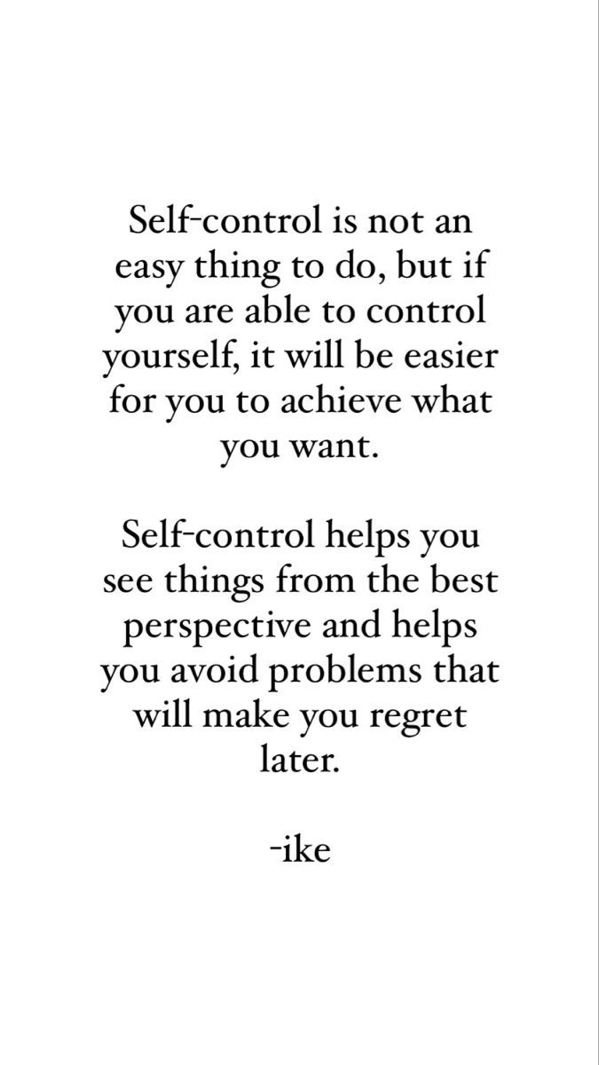 a quote that reads self control is not an easy thing to do, but if you are able to control yourself, it will be easier for you to achieve what you want