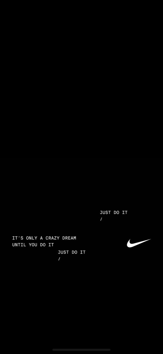 a black background with white text and a nike logo on the bottom right corner that says just do it