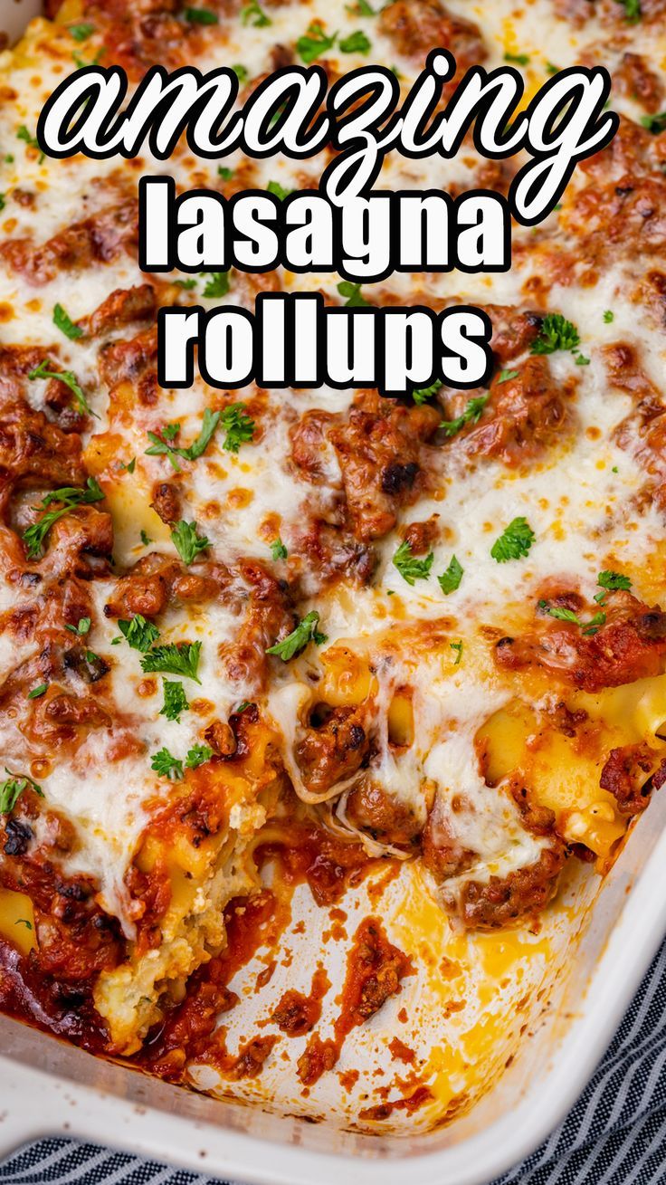 an amazing lasagna rolls recipe in a casserole dish with cheese and meat