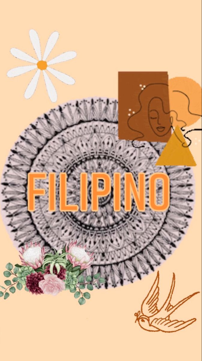 the word filipino is surrounded by flowers and other art related items, including an image of a woman's face