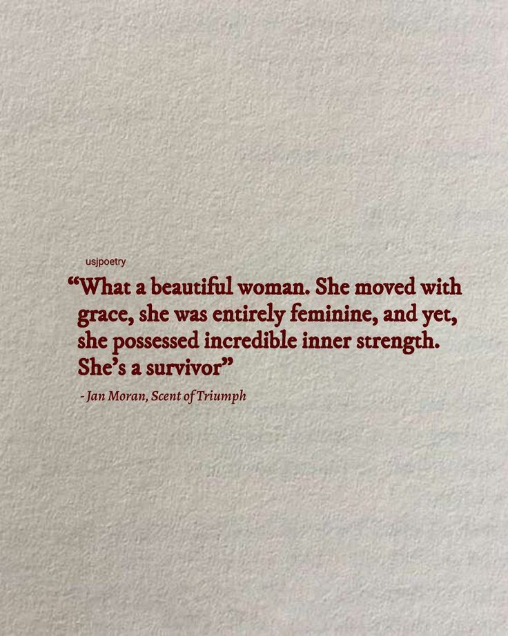 an image of a woman with a quote on her face and the words, what a beautiful woman she moved with grace, she was entirely feminine, and