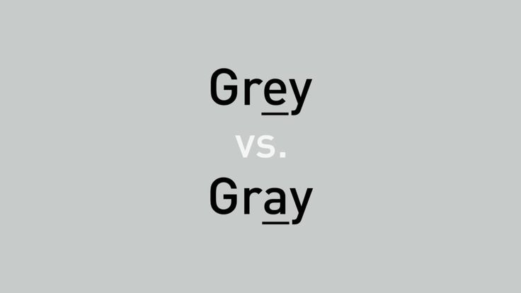 the words grey vs gray are in black and white letters on a light gray background