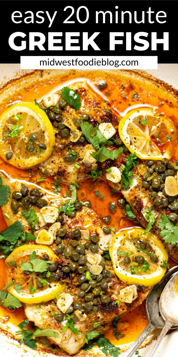 an easy 20 minute greek fish dish with lemons, capers and olives