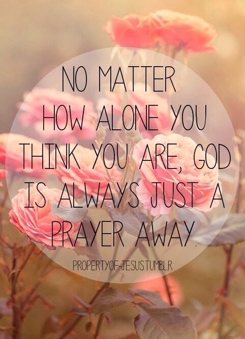 Never alone Heavenly Quotes, Best Love Quotes, A Prayer, No Matter How, Verse Quotes, Bible Verses Quotes, Quotes About God, Words Of Encouragement, God Is Good