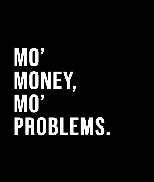 the words no money, no problems on a black background