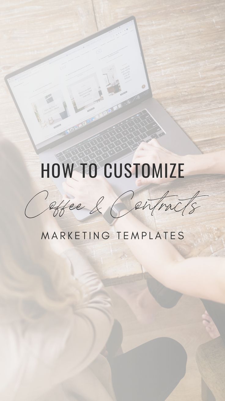 two women sitting at a table with their laptops and the words how to customize coffee & contact marketing templates