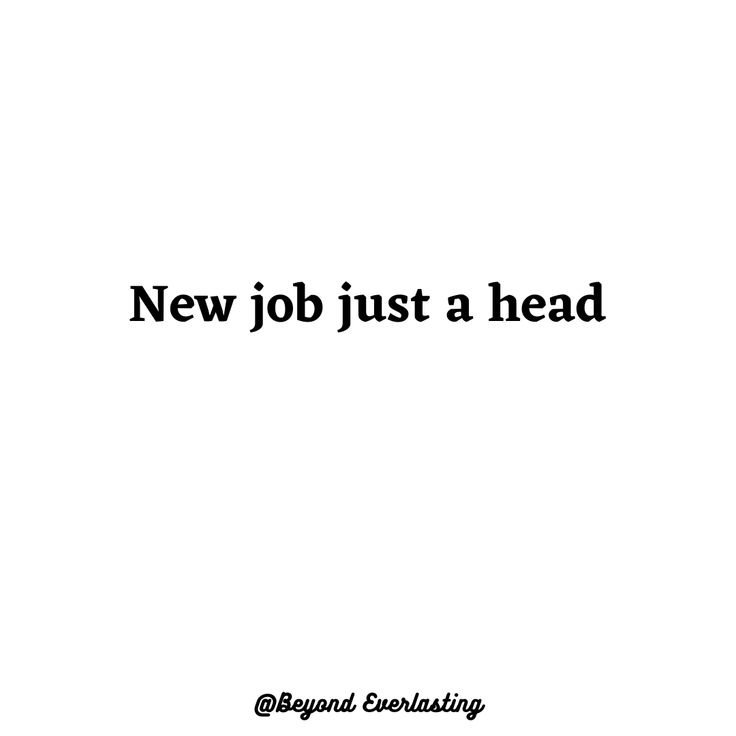 a white background with the words new job just a head