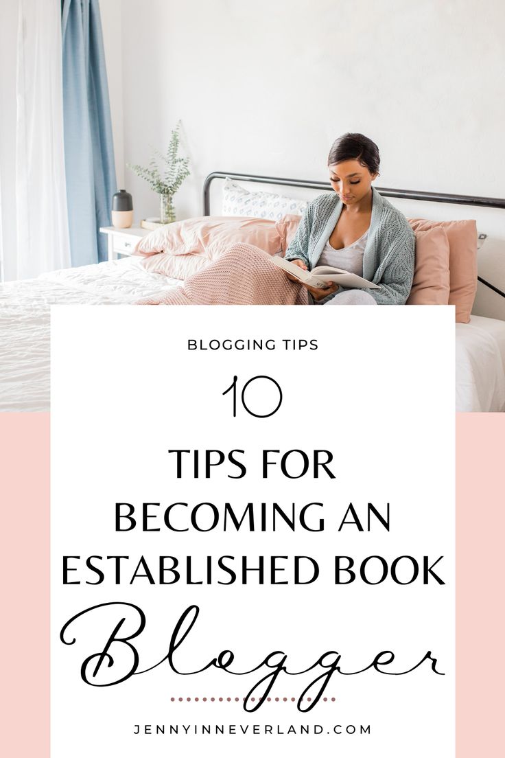 a woman sitting on her bed reading a book with the words 10 tips for becoming an established book blogger