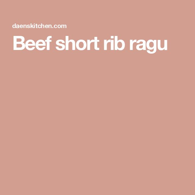 the words beef short rib ragu are in white font on a pink background with an image