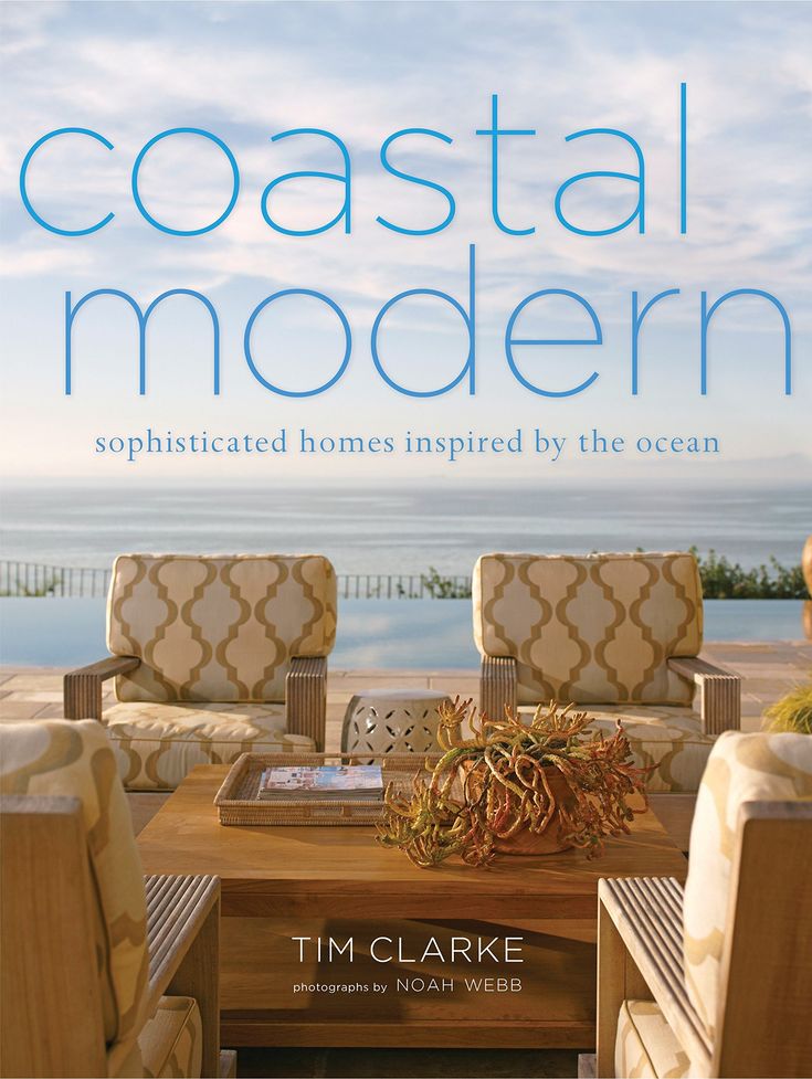 the cover of coastal modern sophisticated homes inspired by the ocean, featuring two chairs and a coffee table