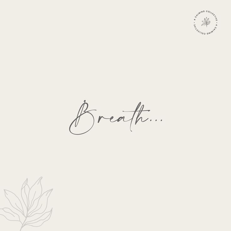 the word breathe is written in cursive writing on a white background with leaves