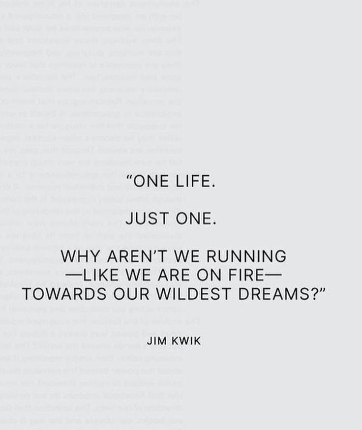 an image of a quote with the words, one life just one why aren't we running towards our wildest dreams?