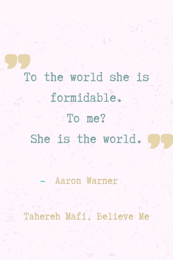 a quote from aaron wanner about to the world she is formidableable, to me?