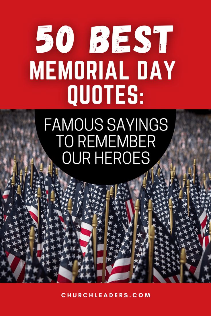 american flags with the text 50 best memorial day quotes famous sayings to remember our hero