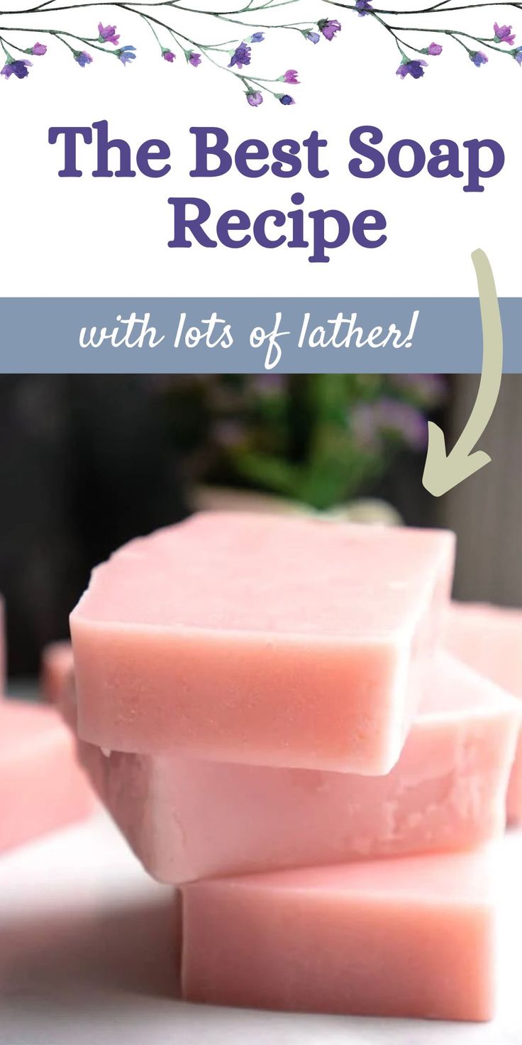 the best soap recipe with lots of leather