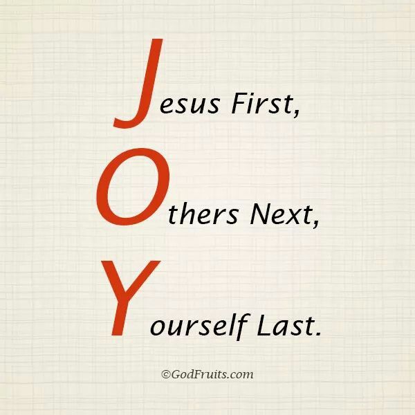 the words jesus first, there's next, yourself last