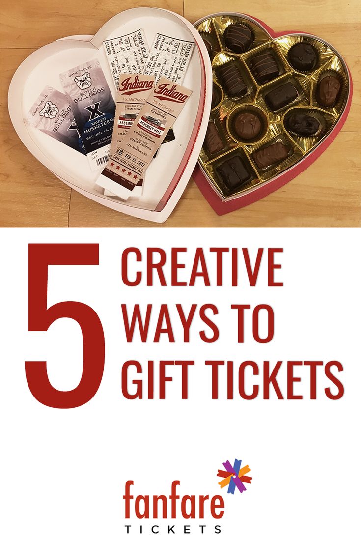 a heart shaped box filled with chocolates and the words 5 creative ways to gift tickets