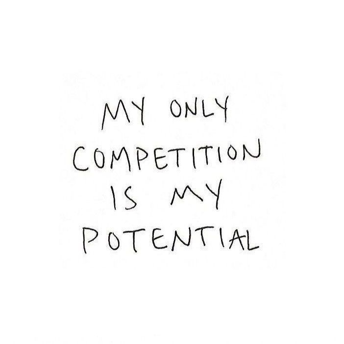 a handwritten note with the words, my only competition is my potential