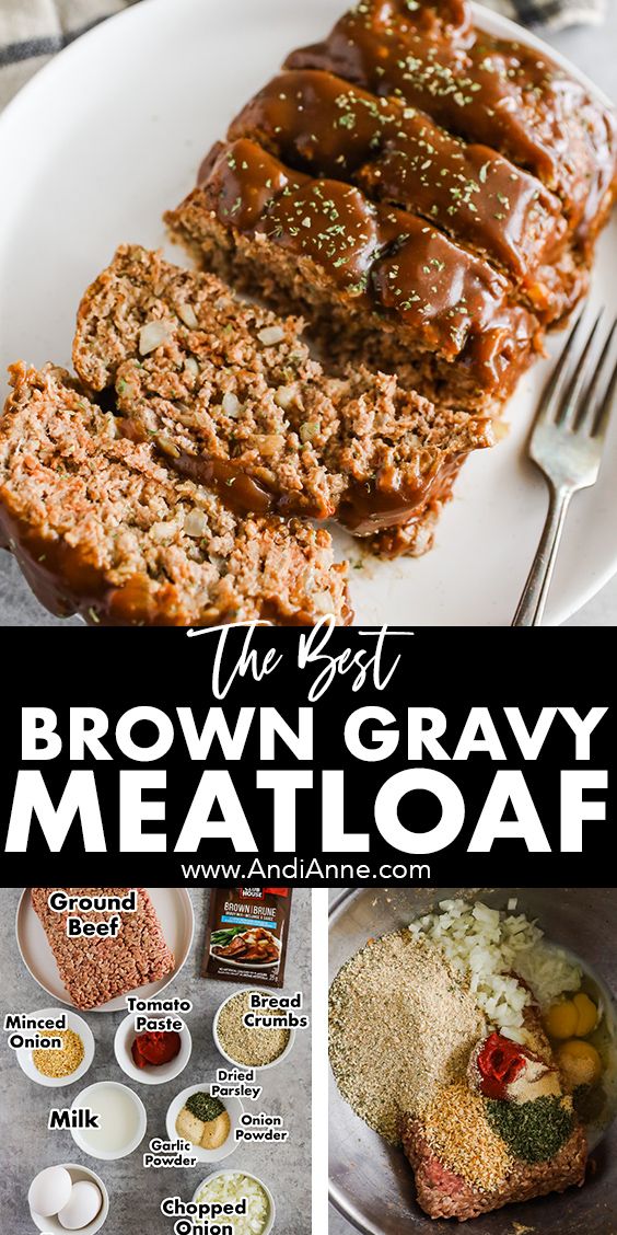 the best brown gravy meatloaf recipe on a white plate with text overlay