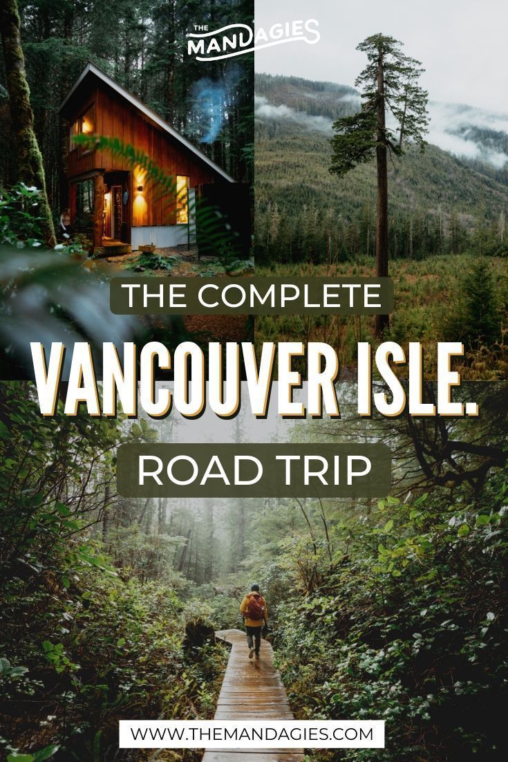 the complete vancouver isle road trip with text that reads, the complete vancouver isle road trip