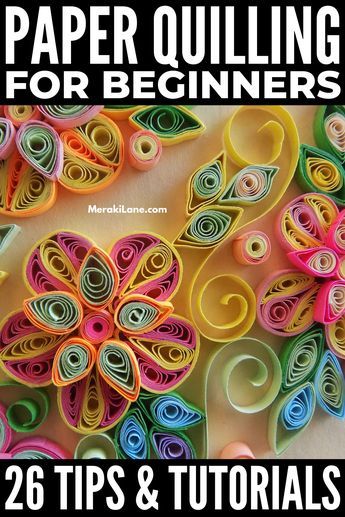 paper quilling for beginners 26 tips and instructions