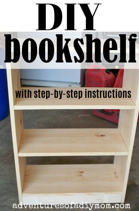 the diy bookshelf with step - by - step instructions is easy to make