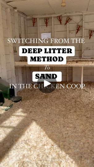 a room that has a bunch of sand in it and the words switching from the deep litter method to sand in the chicken coop