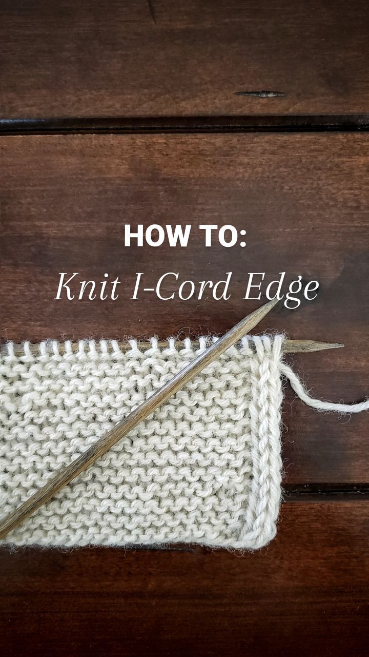 a knitted piece with the words how to knit i - cord edge