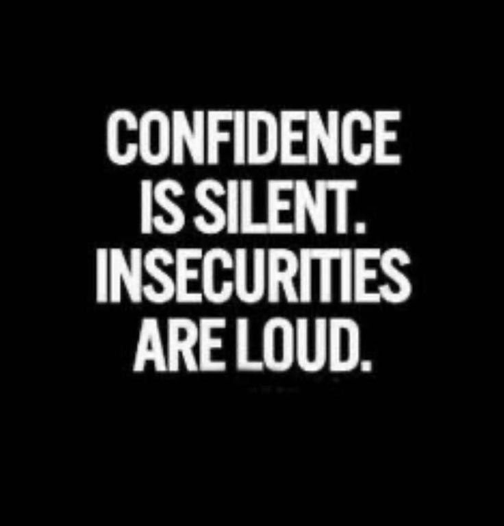 a black and white photo with the words,'confidence is silent insecities are loud