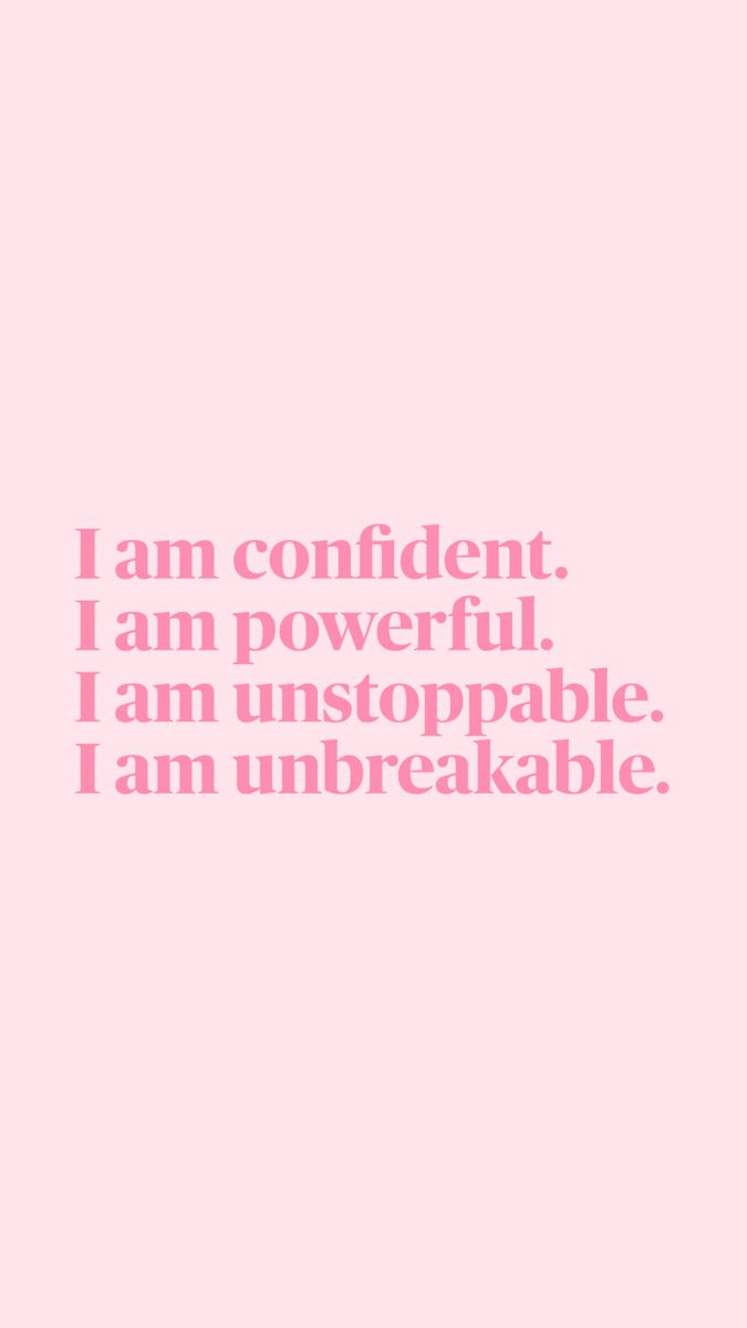 the words i am confident, i am powerful, i am unstopable, i am unbreakable