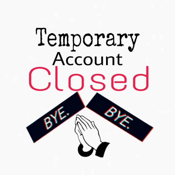 a sign that says temporary account closed with two hands reaching for each other's hand