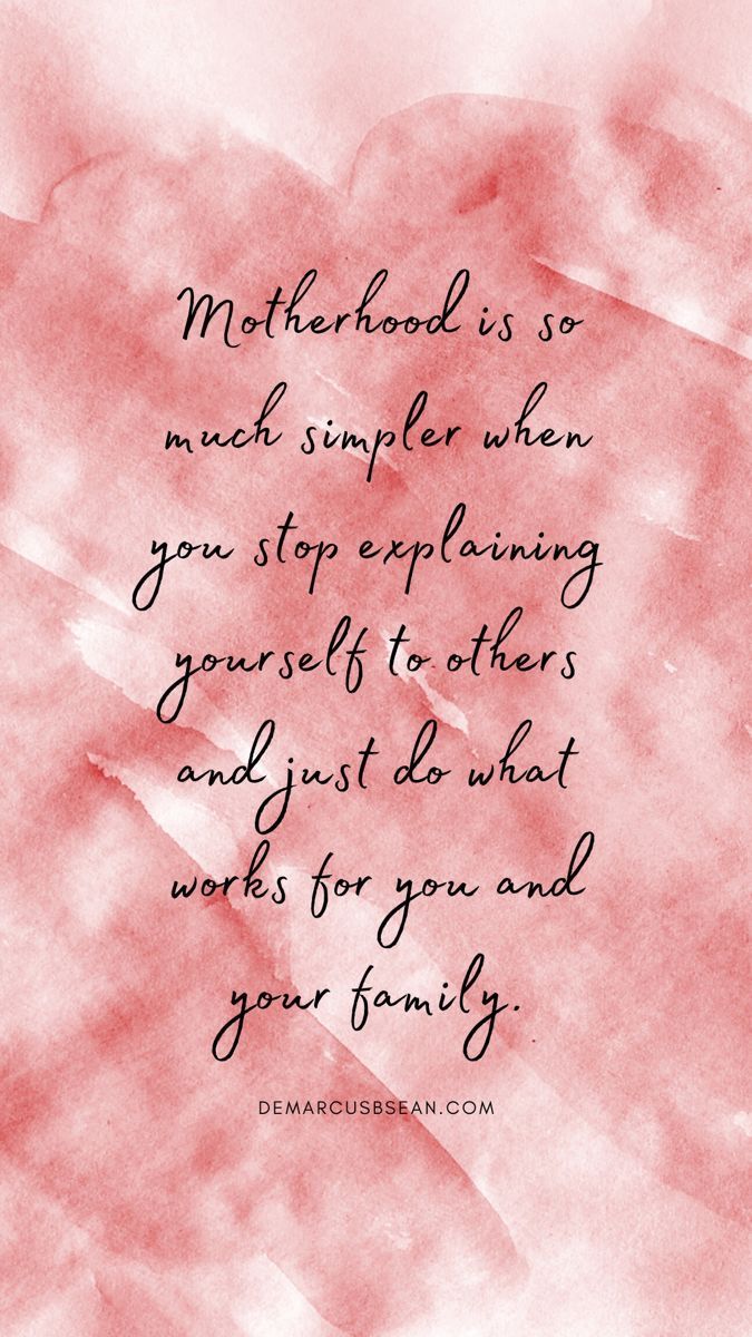 a pink watercolor background with the quote motherhood is so much simple when you stop explaining your self to others and just do what works for you and your family